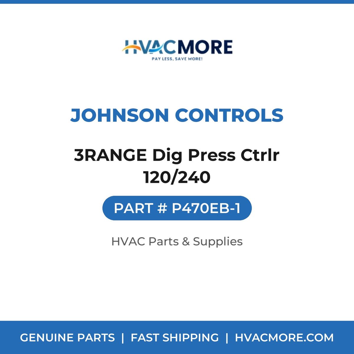 Johnson Controls 3RANGE Dig Press Ctrlr 120/240 P470EB-1