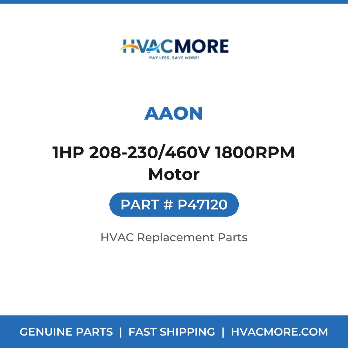 AAON 1HP 208-230/460V 1800RPM Motor P47120