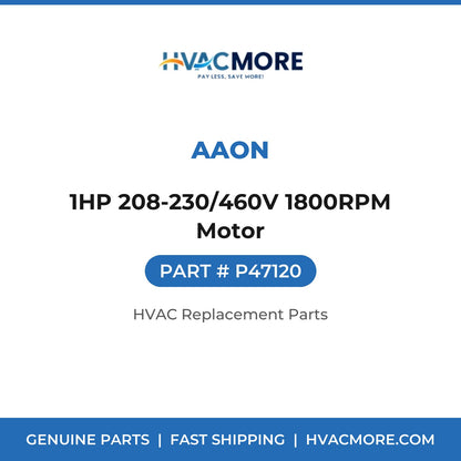 AAON 1HP 208-230/460V 1800RPM Motor P47120