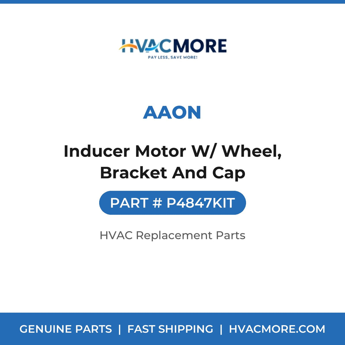 AAON Inducer Motor W/ Wheel, Bracket And Cap P4847KIT
