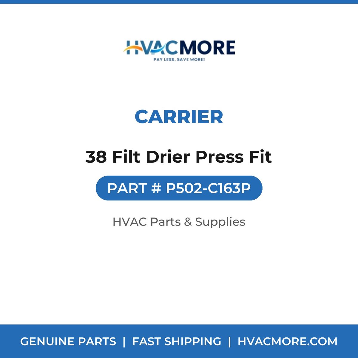Carrier 38 Filt Drier Press Fit P502-C163P