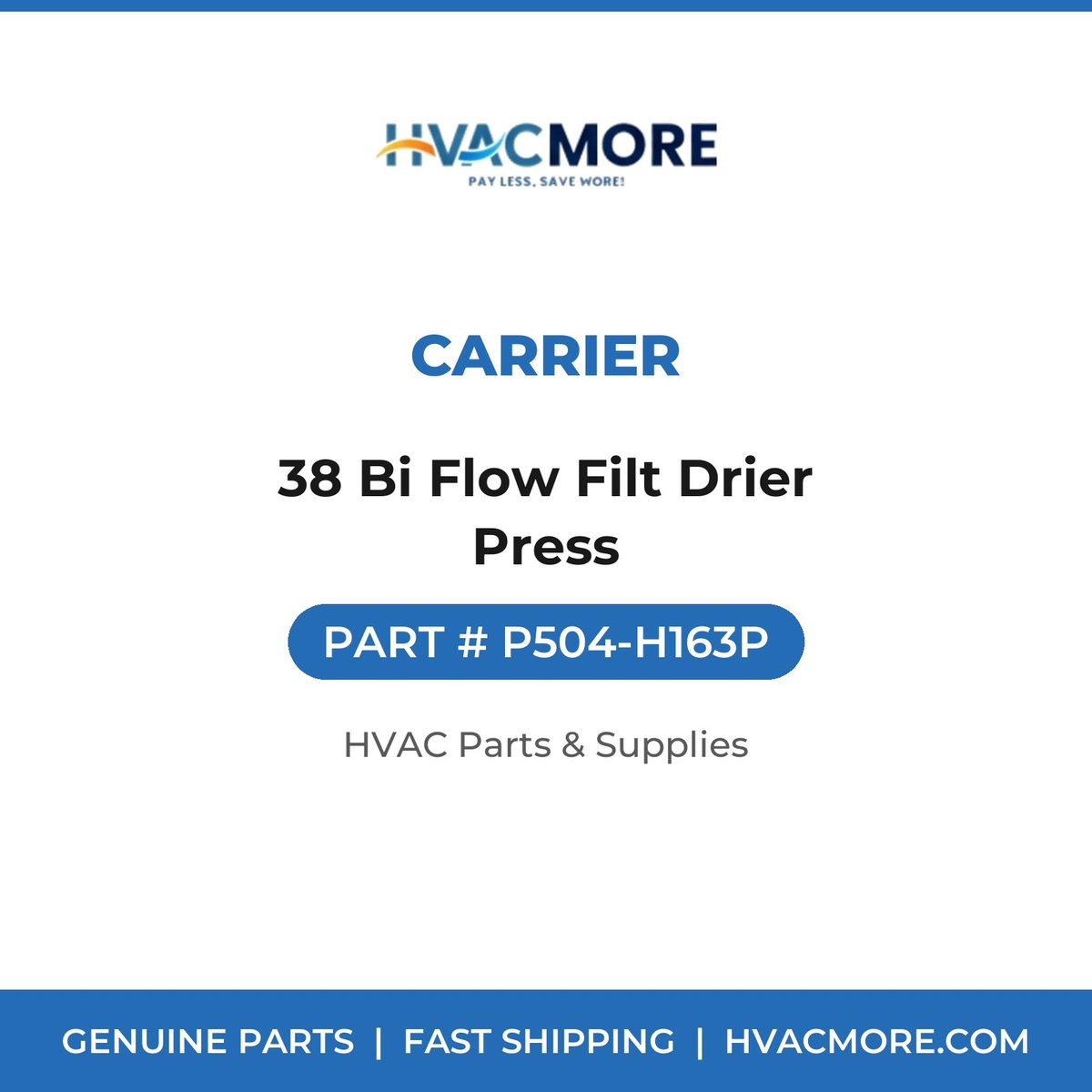 Carrier 38 Bi Flow Filt Drier Press P504-H163P