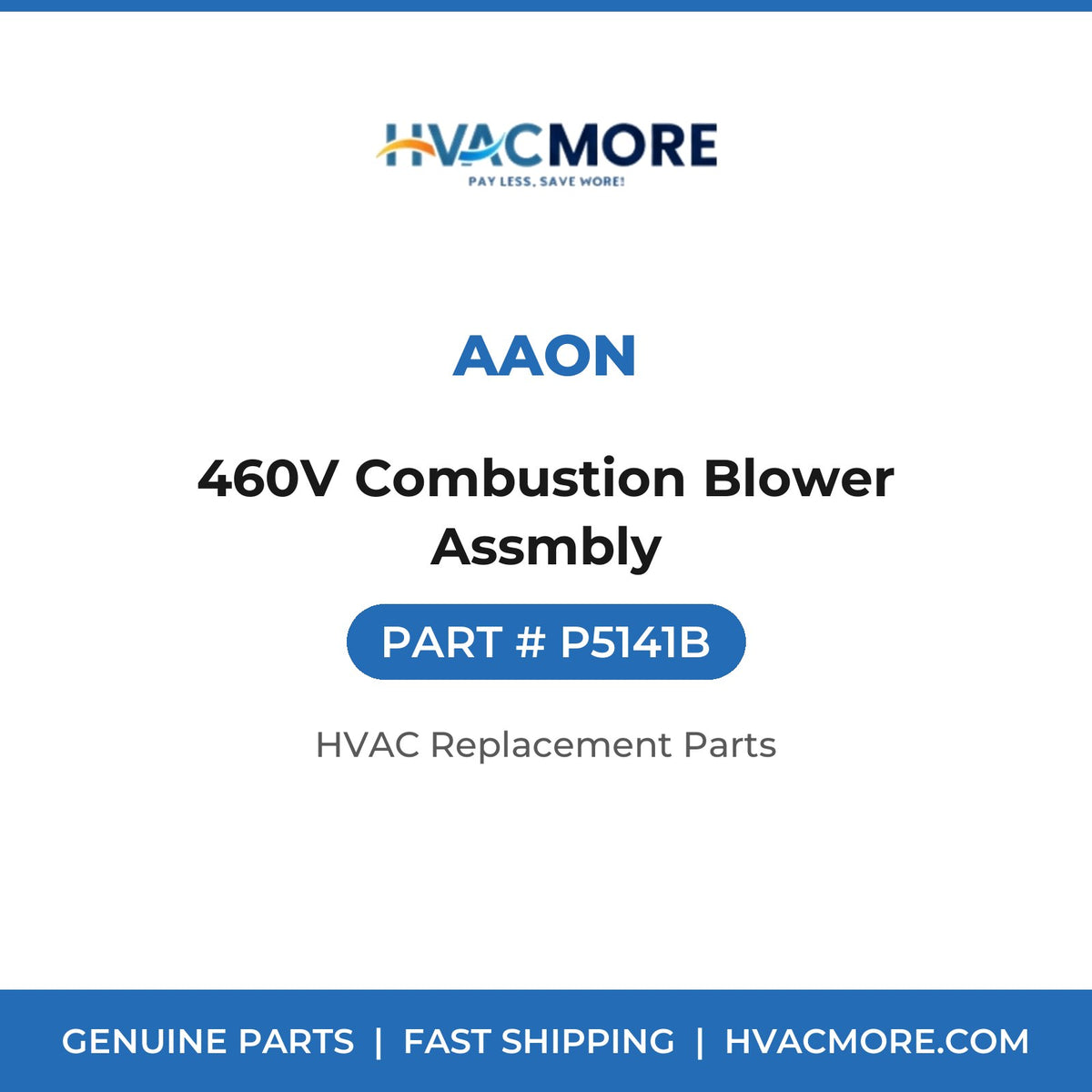 AAON 460V Combustion Blower Assmbly P5141B