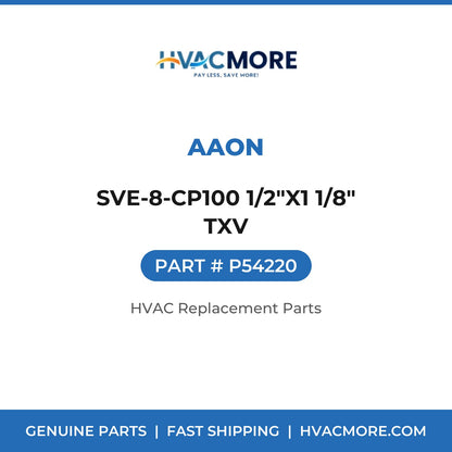 AAON SVE-8-CP100 1/2"X1 1/8" TXV P54220