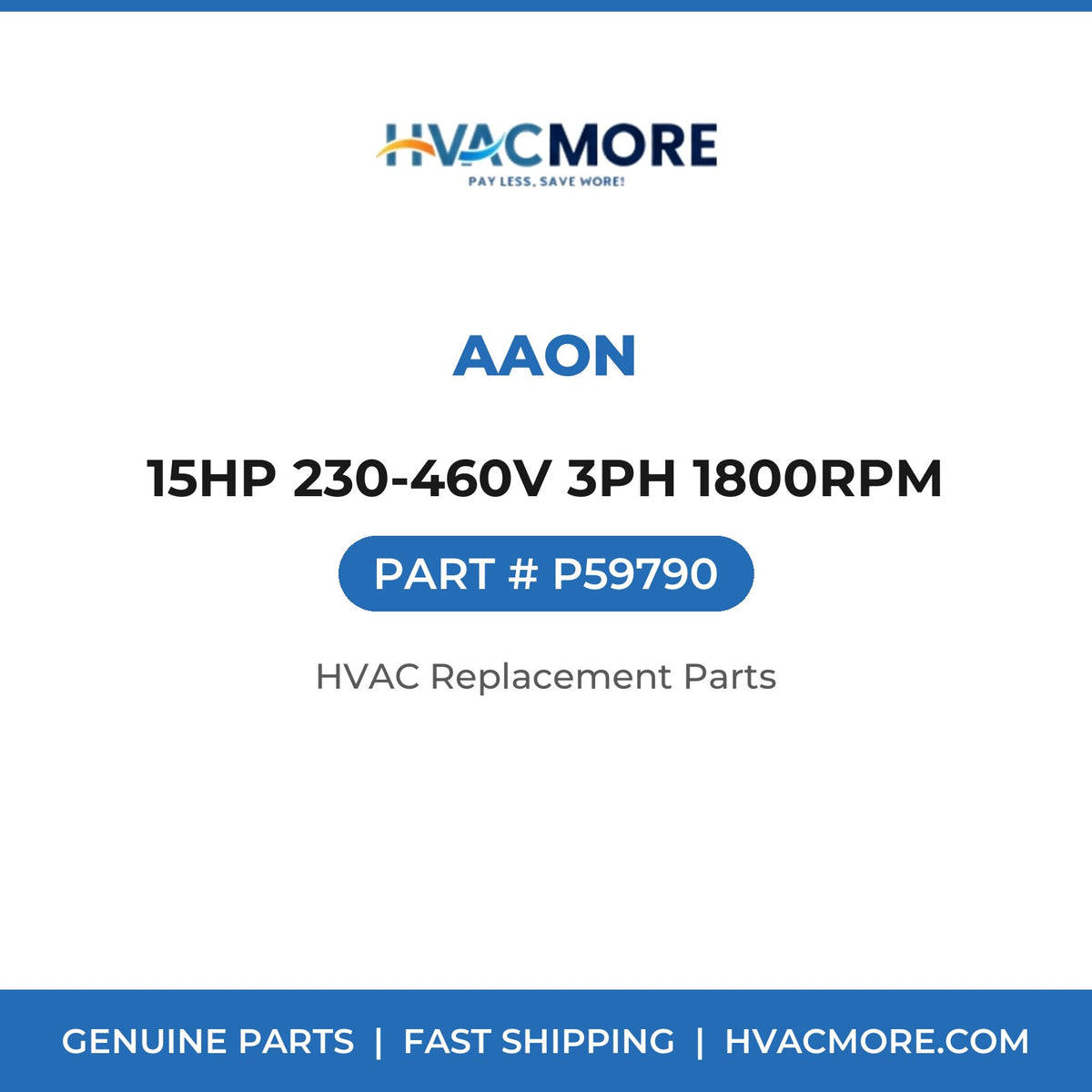 AAON 15HP 230-460V 3PH 1800RPM P59790