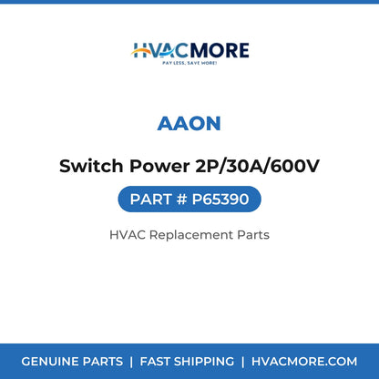 AAON Switch Power 2P/30A/600V P65390