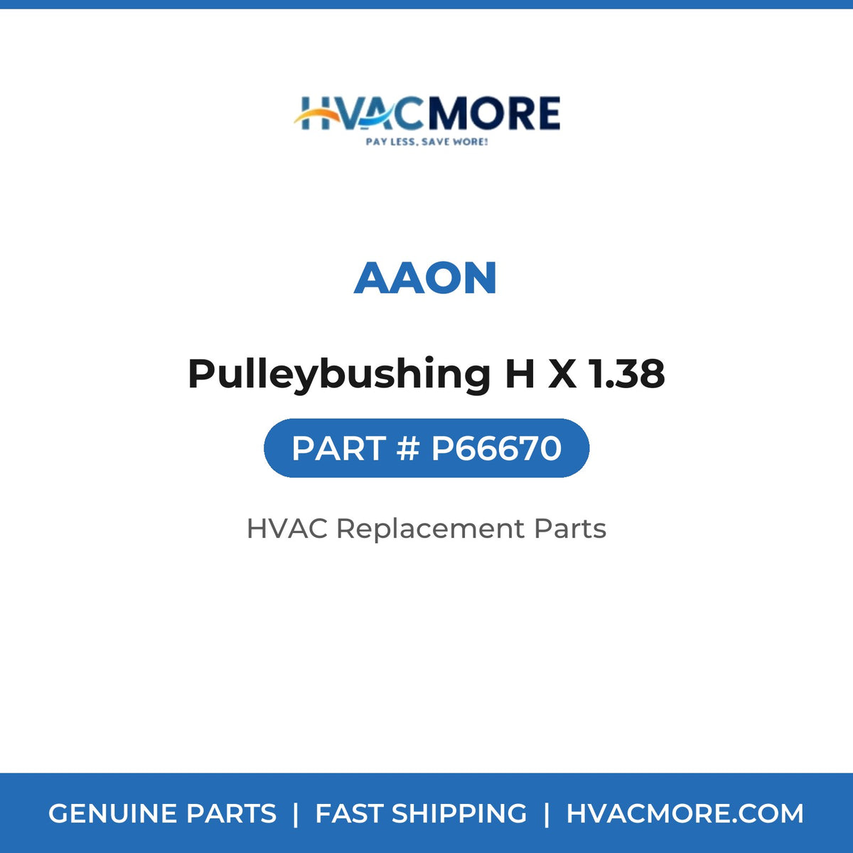 AAON Pulleybushing H X 1.38 P66670