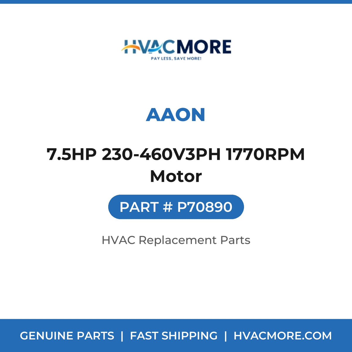 AAON 7.5HP 230-460V3PH 1770RPM Motor P70890