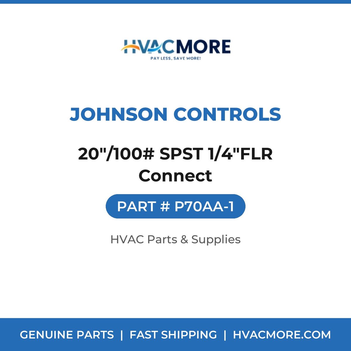 Johnson Controls 20"/100# SPST 1/4"FLR Connect P70AA-1