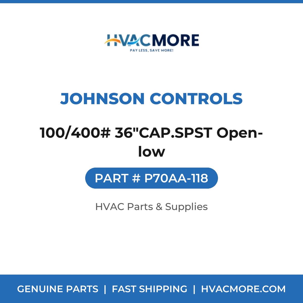 Johnson Controls 100/400# 36"CAP.SPST Open-low P70AA-118