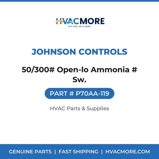 Johnson Controls 50/300# Open-lo Ammonia # Sw. P70AA-119