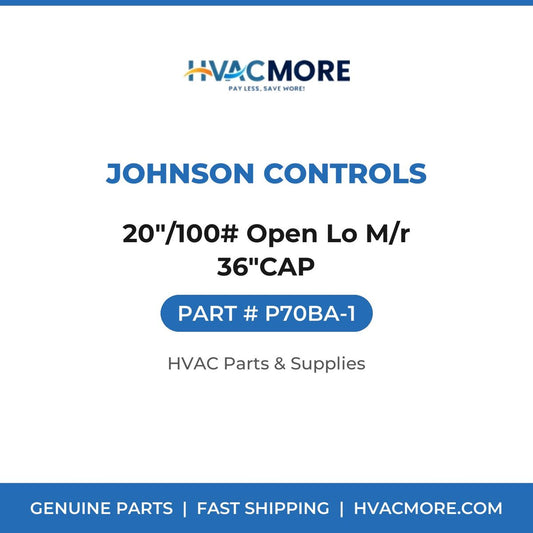 Johnson Controls 20"/100# Open Lo M/r 36"CAP P70BA-1
