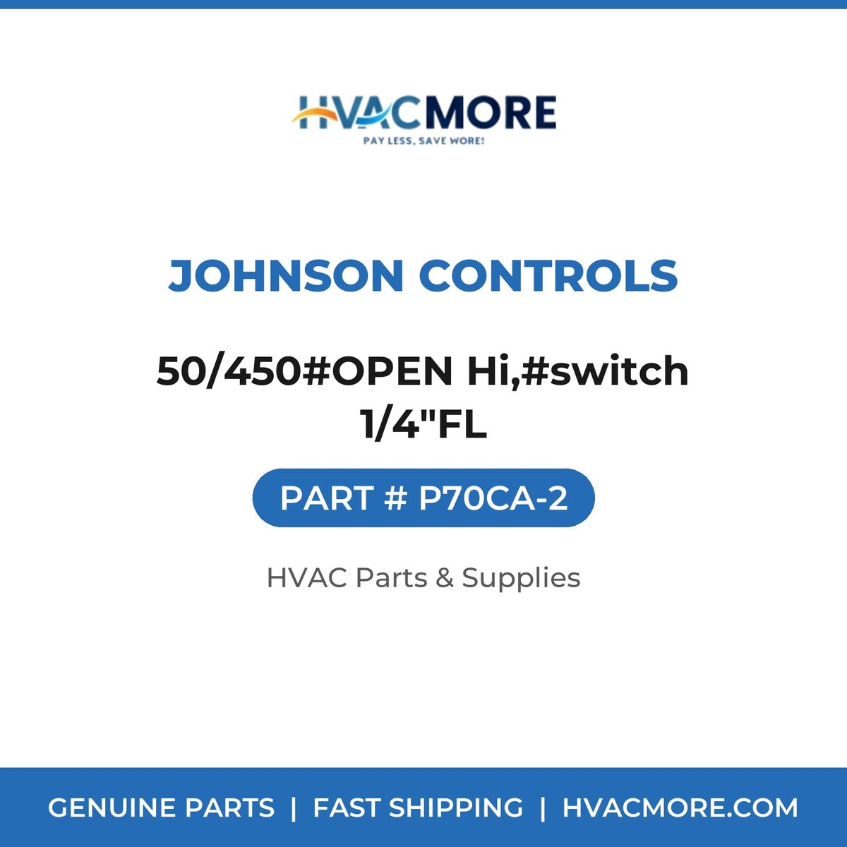 Johnson Controls 50/450#OPEN Hi,#switch 1/4"FL P70CA-2
