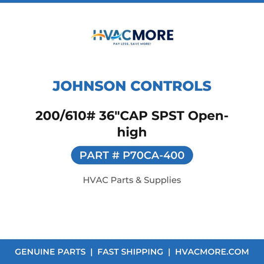 Johnson Controls 200/610# 36"CAP SPST Open-high P70CA-400
