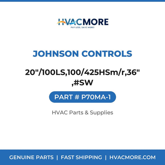 Johnson Controls 20"/100LS,100/425HSm/r,36",#SW P70MA-1