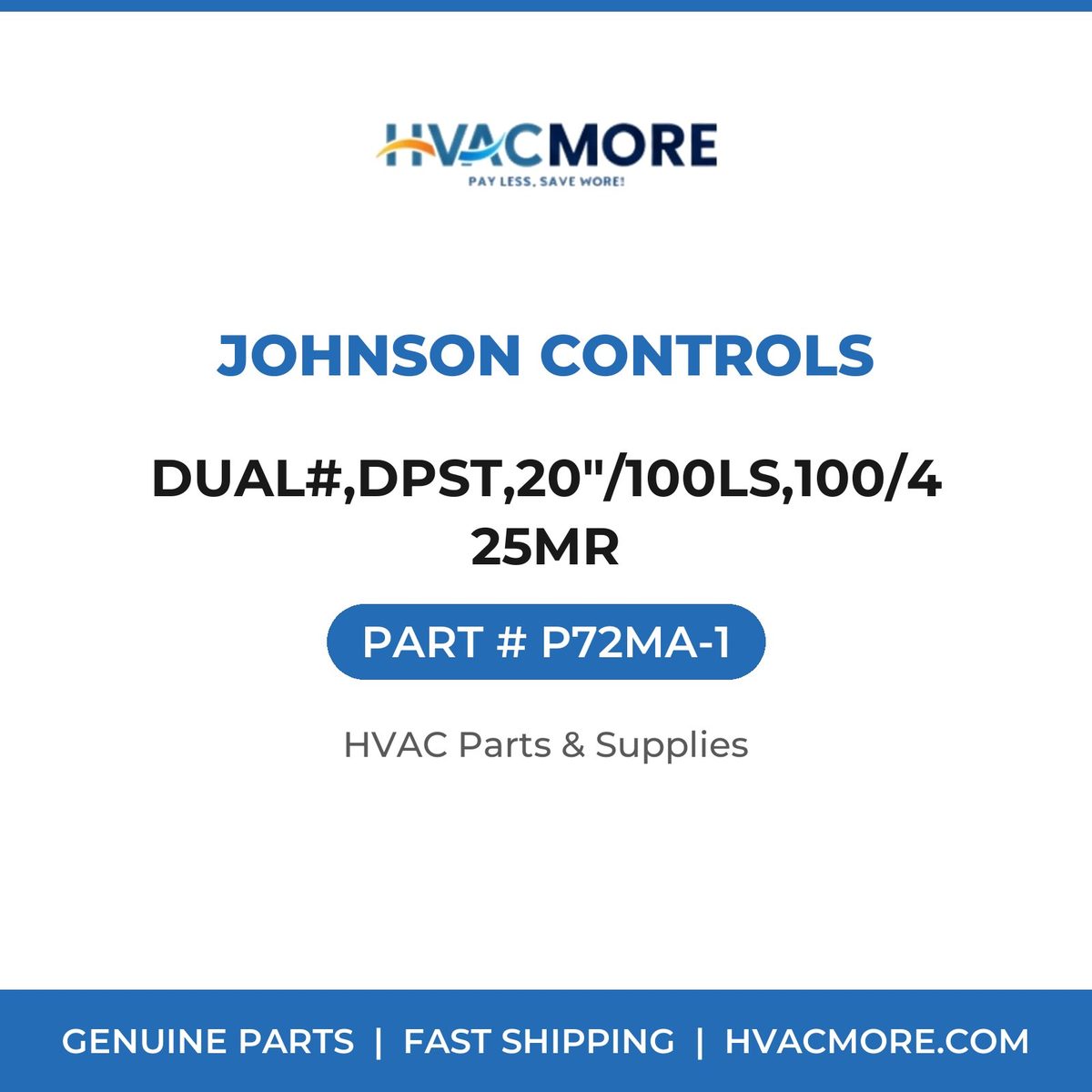 Johnson Controls DUAL#,DPST,20"/100LS,100/425MR P72MA-1