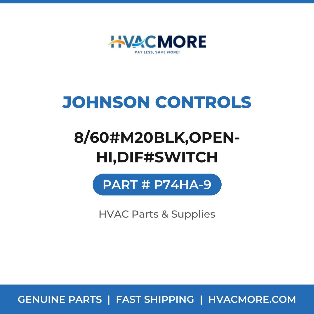 Johnson Controls 8/60#M20BLK,OPEN-HI,DIF#SWITCH P74HA-9
