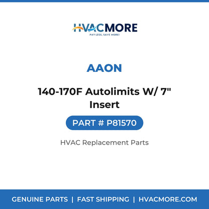 AAON 140-170F Autolimits W/ 7" Insert P81570