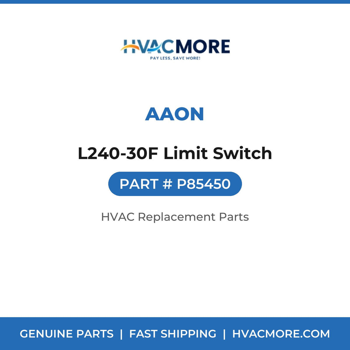AAON L240-30F Limit Switch P85450