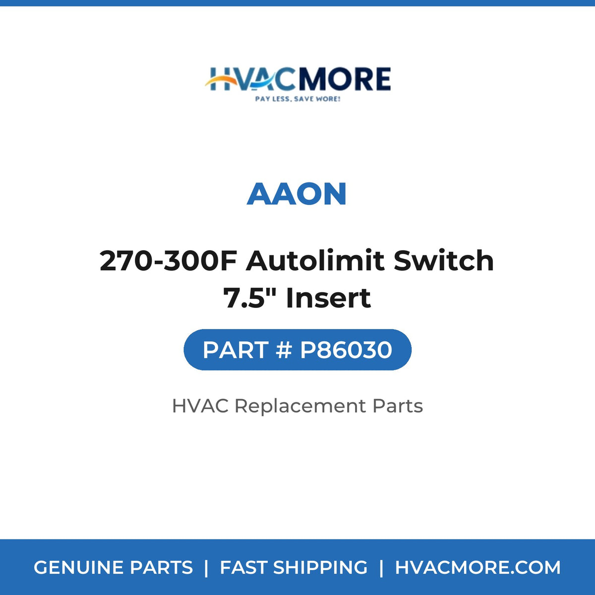 AAON 270-300F Autolimit Switch 7.5" Insert P86030