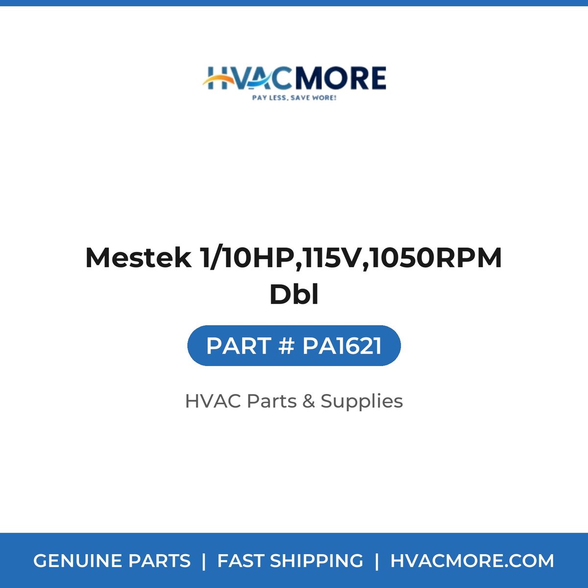 Mestek 1/10HP,115V,1050RPM Dbl PA1621