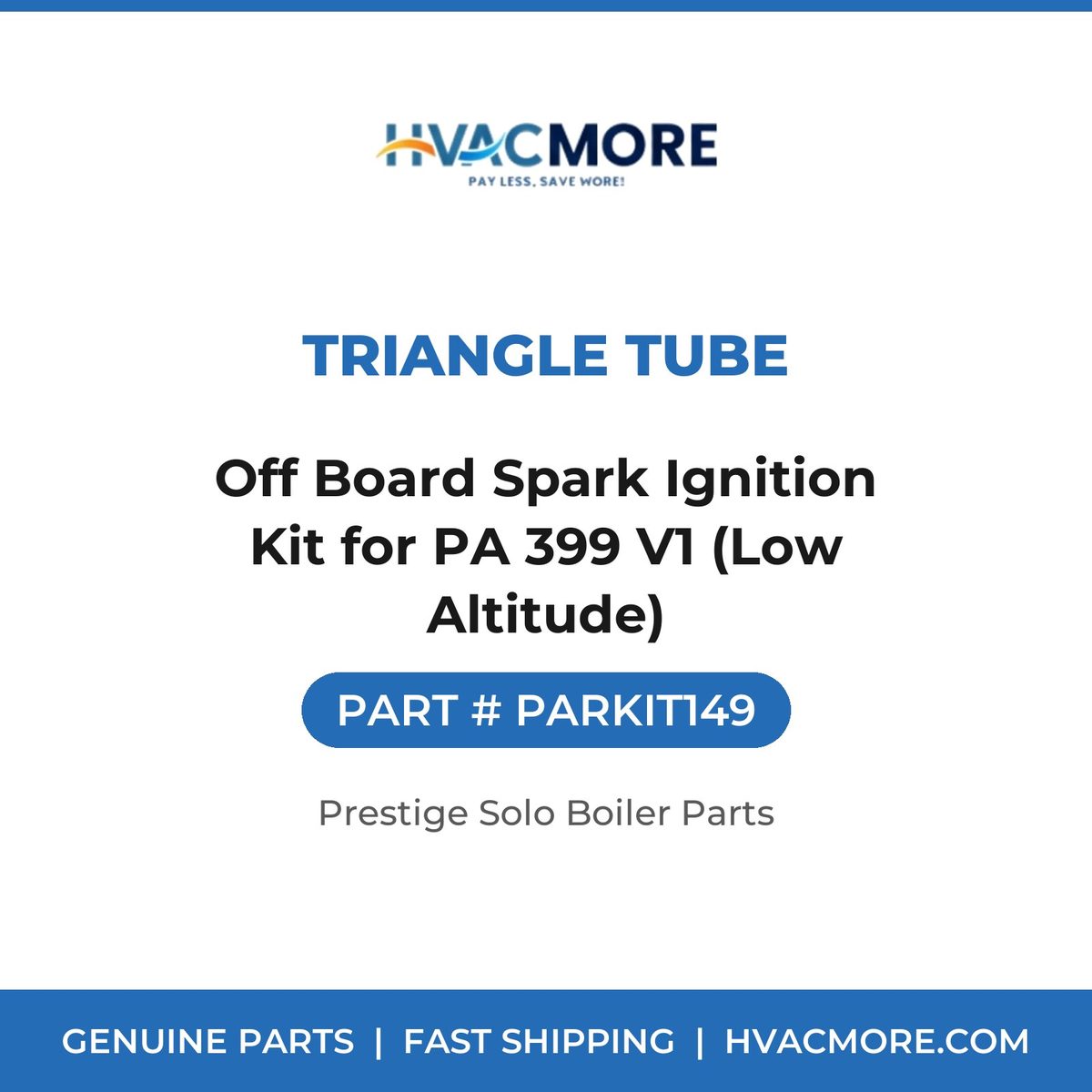 Triangle Tube Off Board Spark Ignition Kit for PA 399 V1 (Low Altitude) PARKIT149