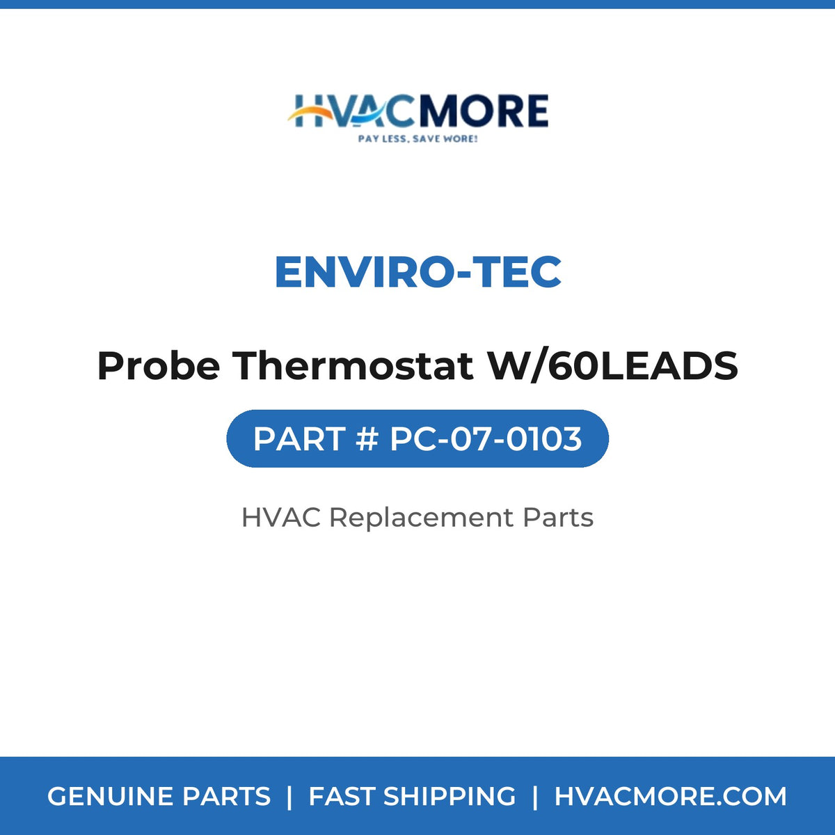 ENVIRO-TEC Probe Thermostat W/60LEADS PC-07-0103