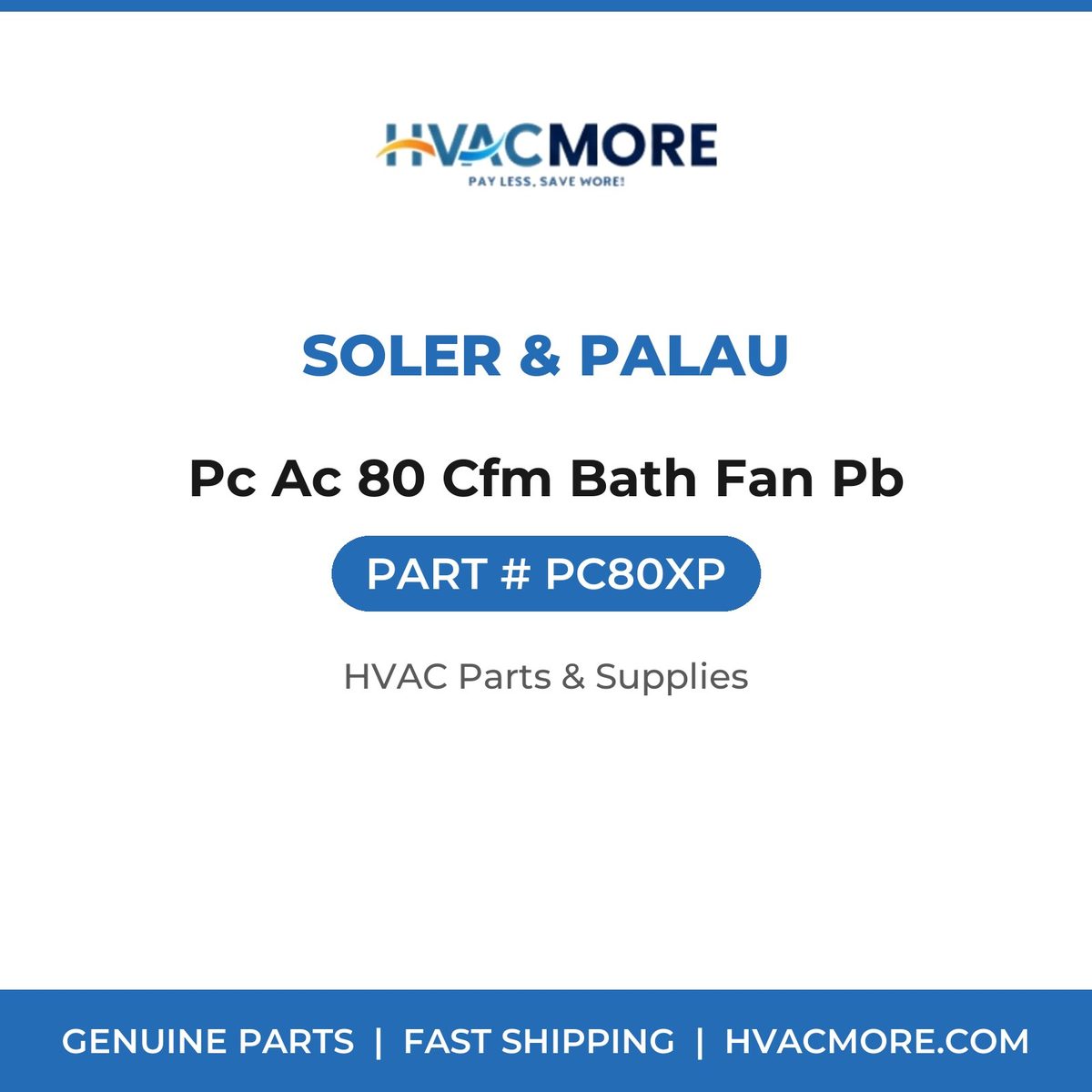 Soler & Palau Pc Ac 80 Cfm Bath Fan Pb PC80XP