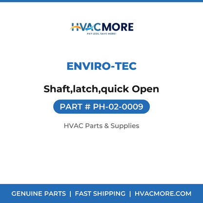 Enviro-tec Shaft,latch,quick Open PH-02-0009