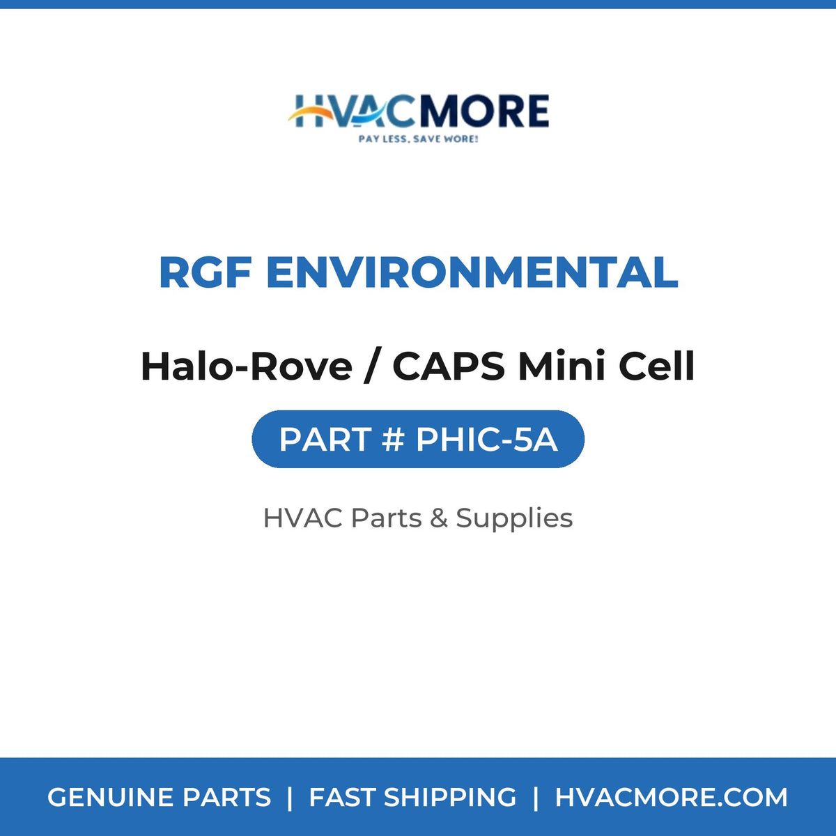 RGF Environmental Halo-Rove / CAPS Mini Cell PHIC-5A