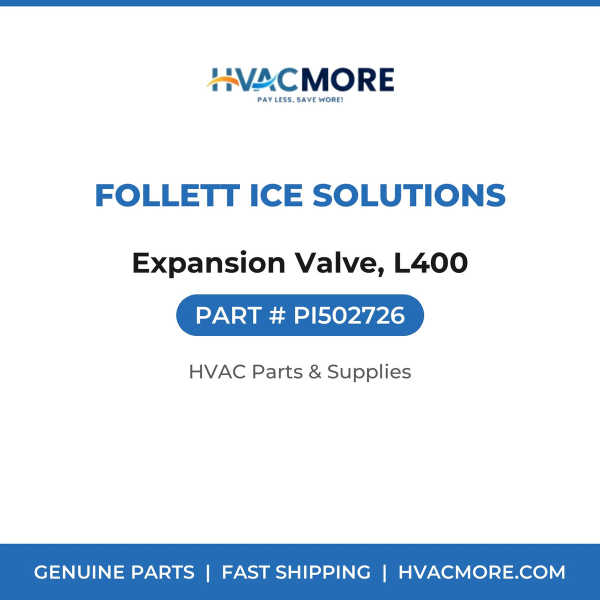 Follett Ice Solutions Expansion Valve, L400 PI502726