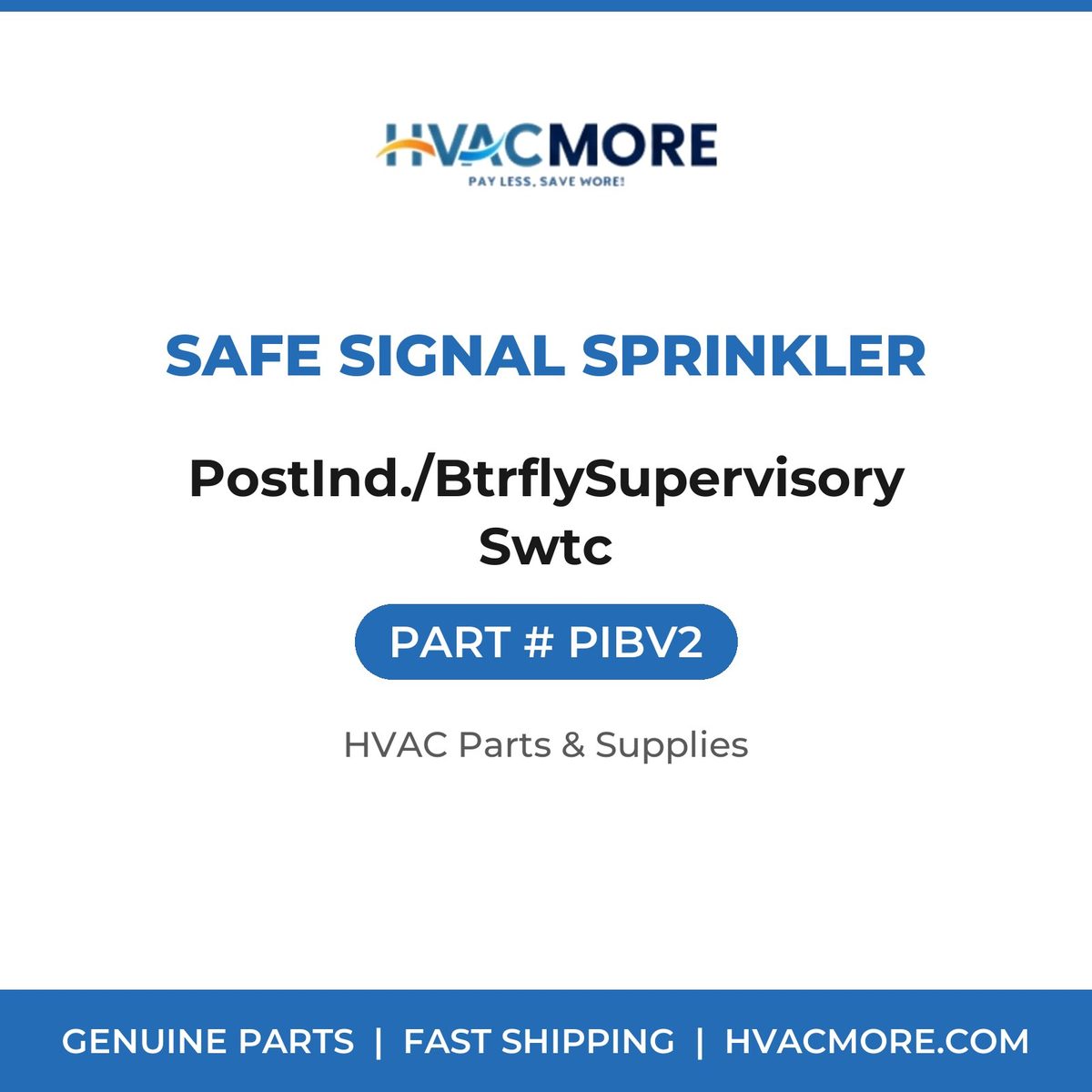 Safe Signal Sprinkler PostInd./BtrflySupervisorySwtc PIBV2