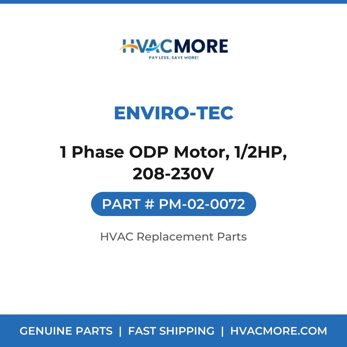 ENVIRO-TEC 1 Phase ODP Motor, 1/2HP, 208-230V PM-02-0072