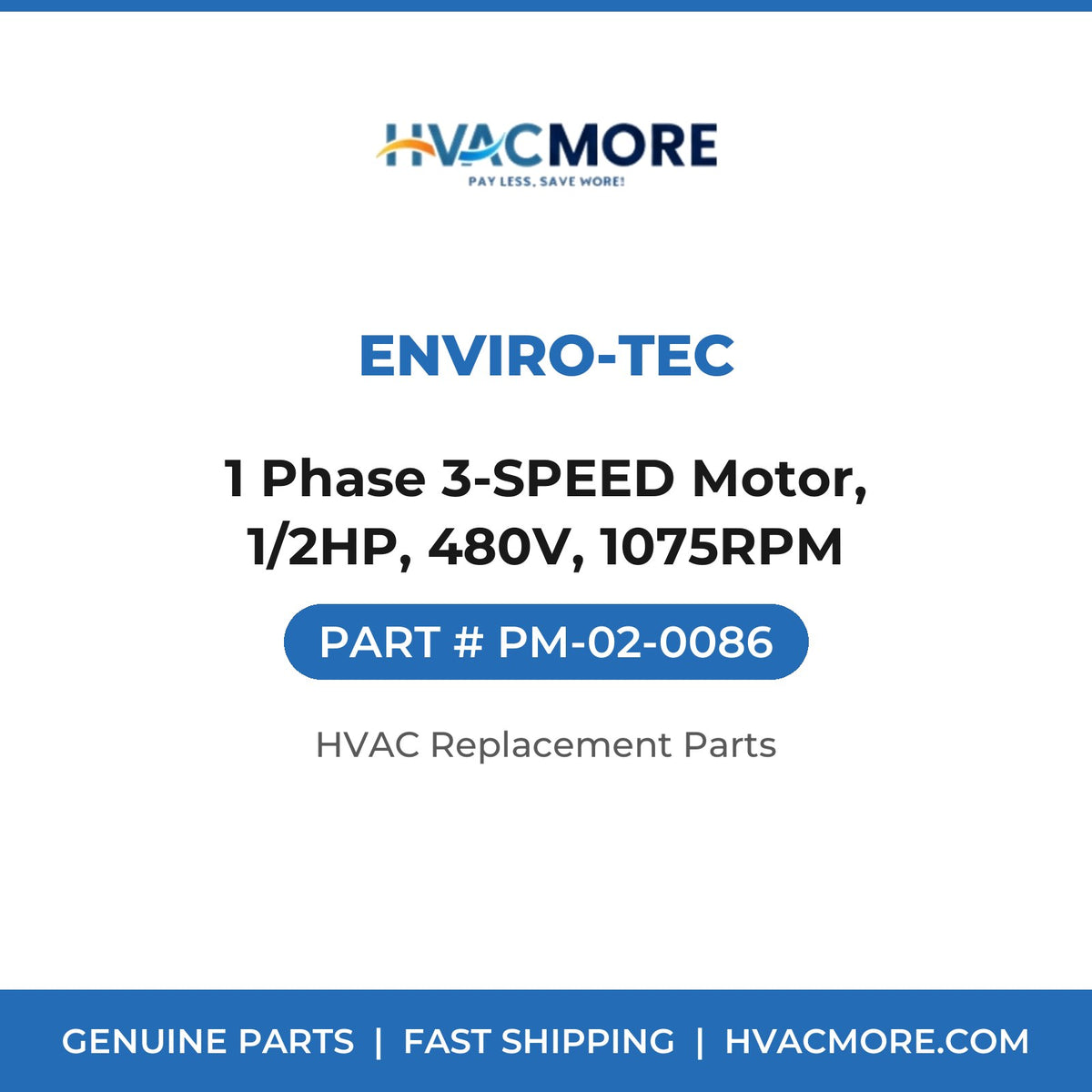 ENVIRO-TEC 1 Phase 3-SPEED Motor, 1/2HP, 480V, 1075RPM PM-02-0086
