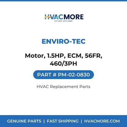 ENVIRO-TEC Motor, 1.5HP, ECM, 56FR, 460/3PH PM-02-0830