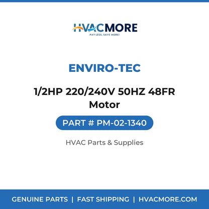 Enviro-tec 1/2HP 220/240V 50HZ 48FR Motor PM-02-1340