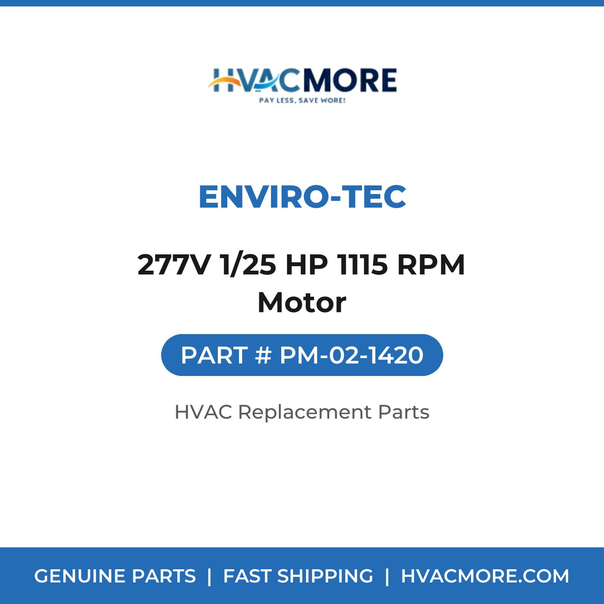 ENVIRO-TEC 277V 1/25 HP 1115 RPM Motor PM-02-1420