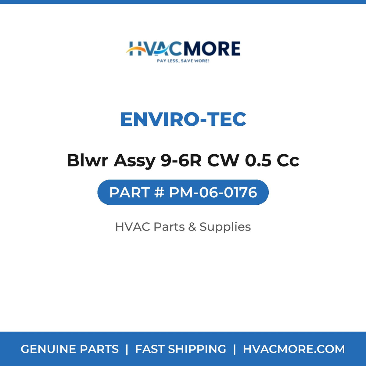 Enviro-tec Blwr Assy 9-6R CW 0.5 Cc PM-06-0176