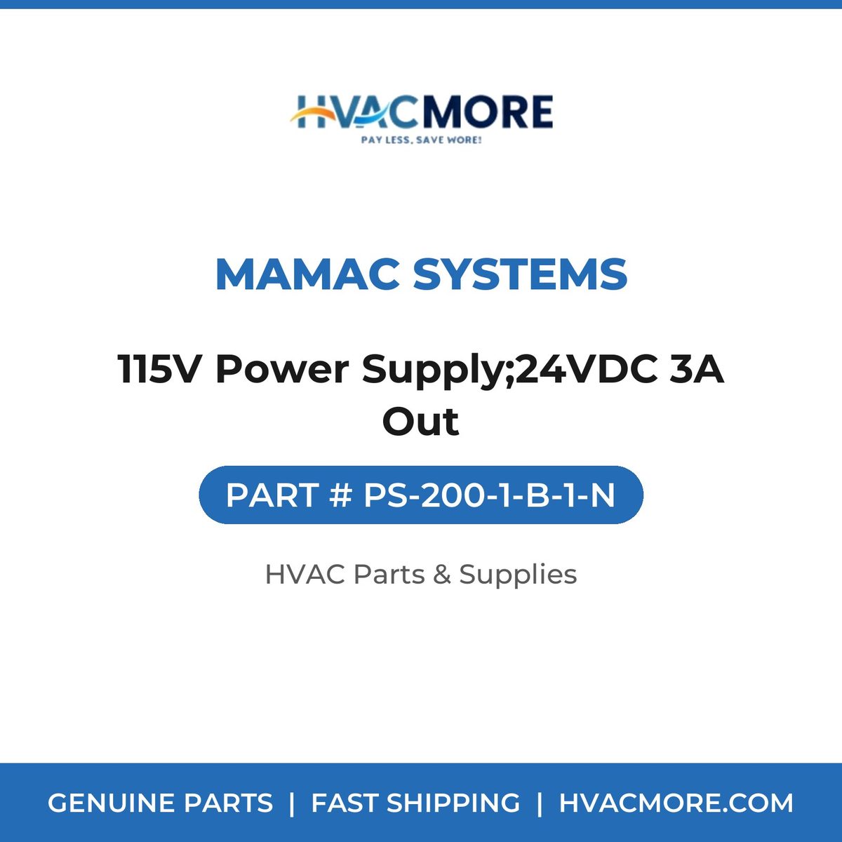 MAMAC Systems 115V Power Supply;24VDC 3A Out PS-200-1-B-1-N