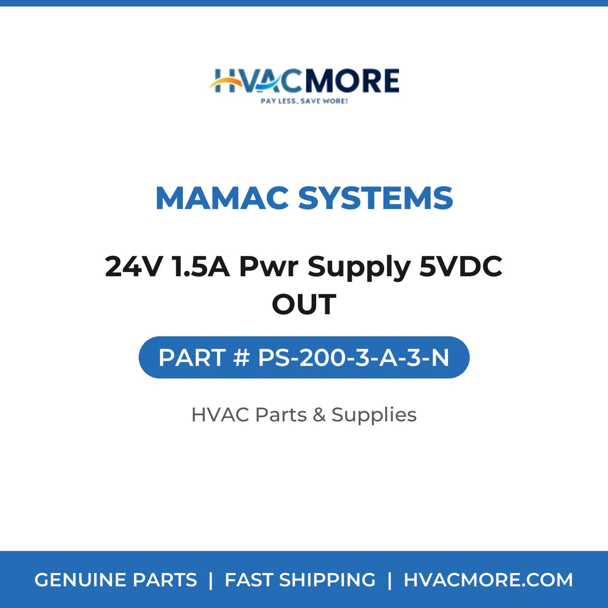 MAMAC Systems 24V 1.5A Pwr Supply 5VDC OUT PS-200-3-A-3-N