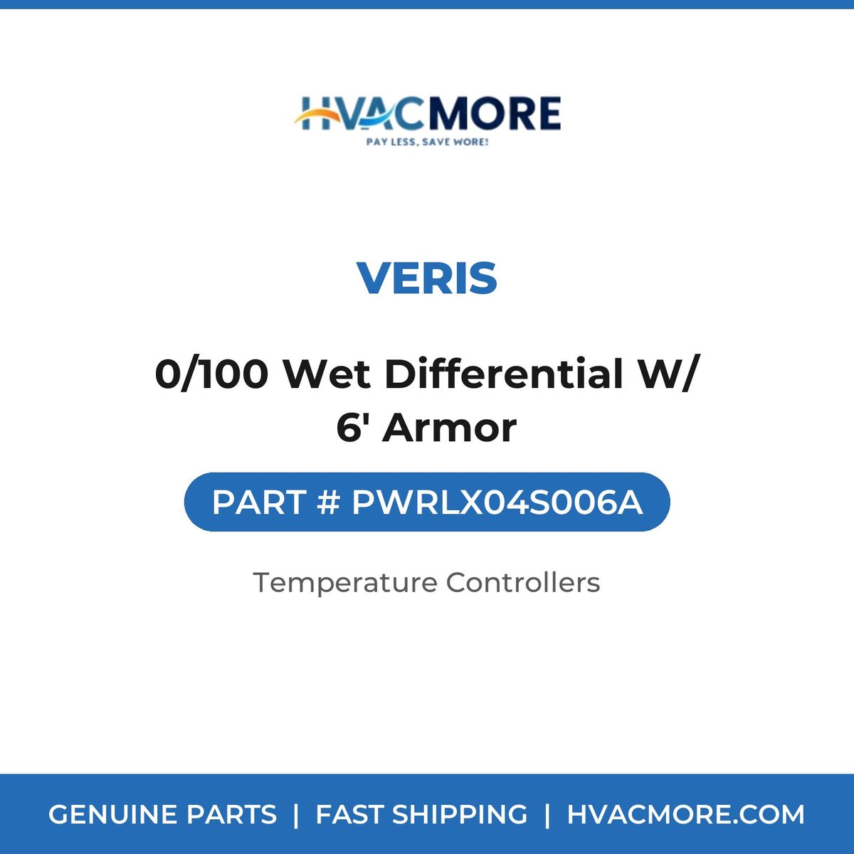 Veris 0/100 Wet Differential W/ 6' Armor PWRLX04S006A