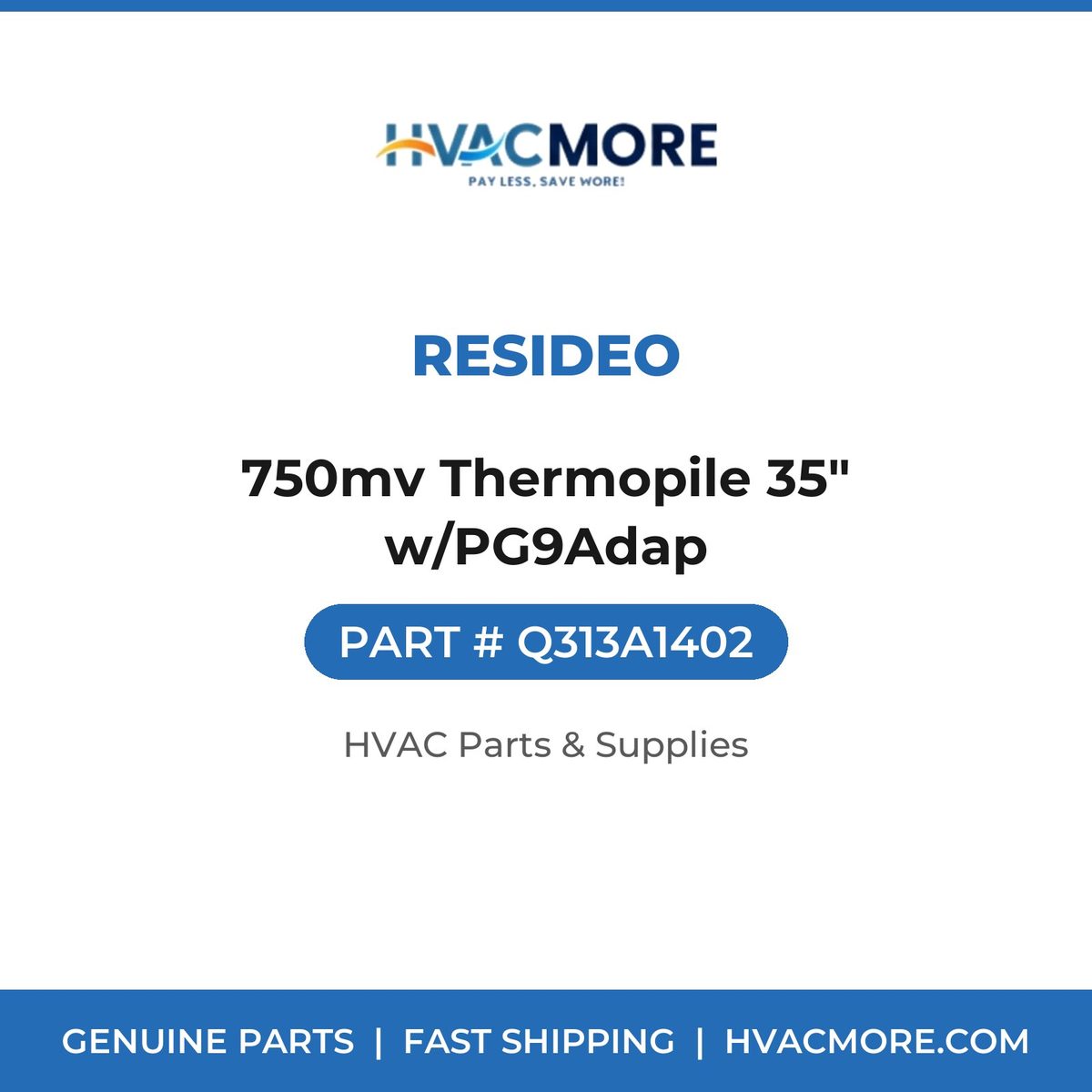 Resideo 750mv Thermopile 35" w/PG9Adap Q313A1402