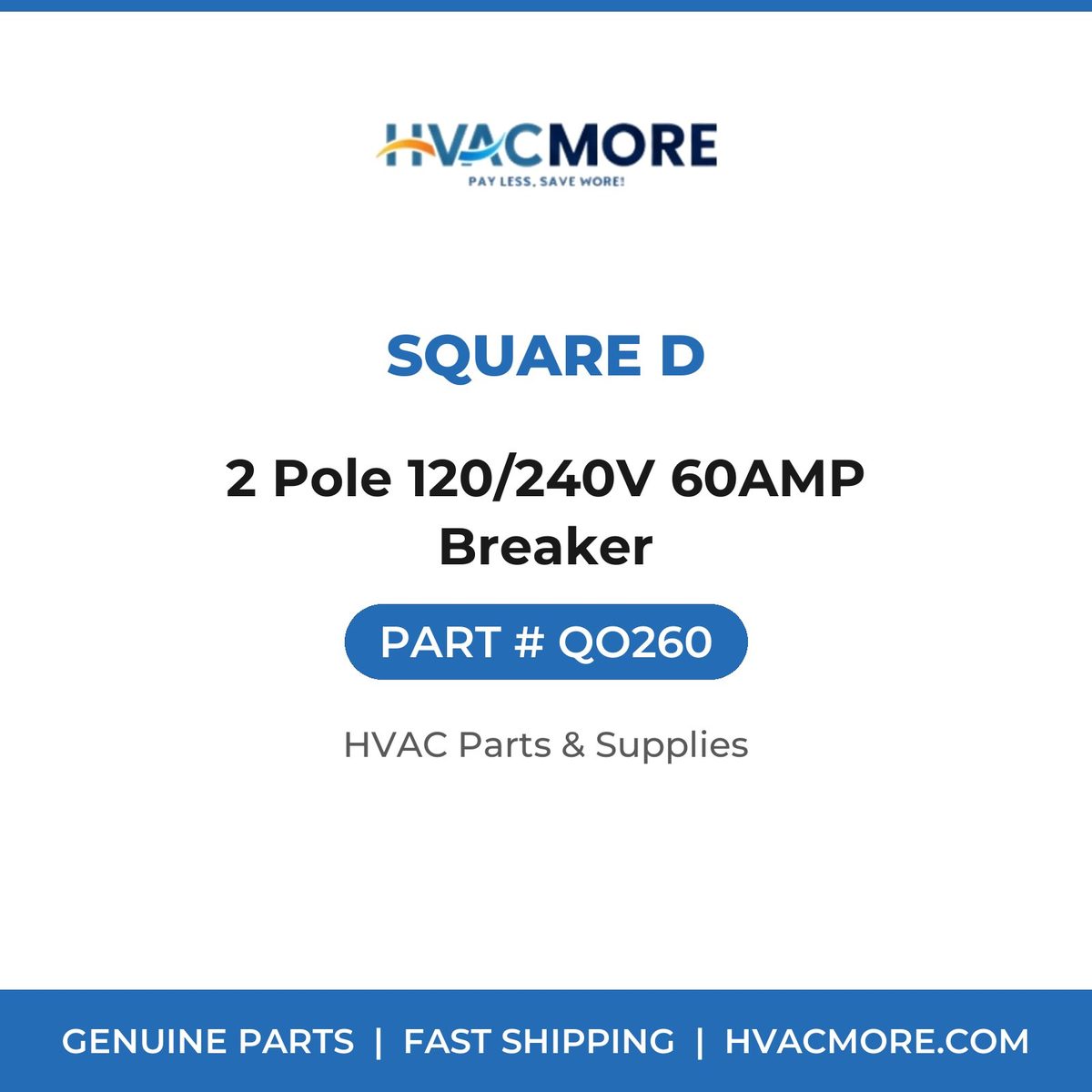 Square D 2 Pole 120/240V 60AMP Breaker QO260