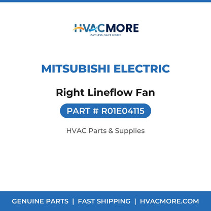 Mitsubishi Electric Right Lineflow Fan R01E04115