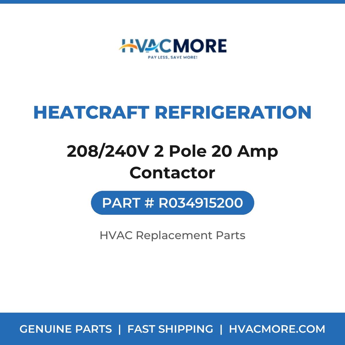 Heatcraft Refrigeration 208/240V 2 Pole 20 Amp Contactor R034915200