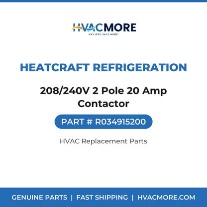 Heatcraft Refrigeration 208/240V 2 Pole 20 Amp Contactor R034915200