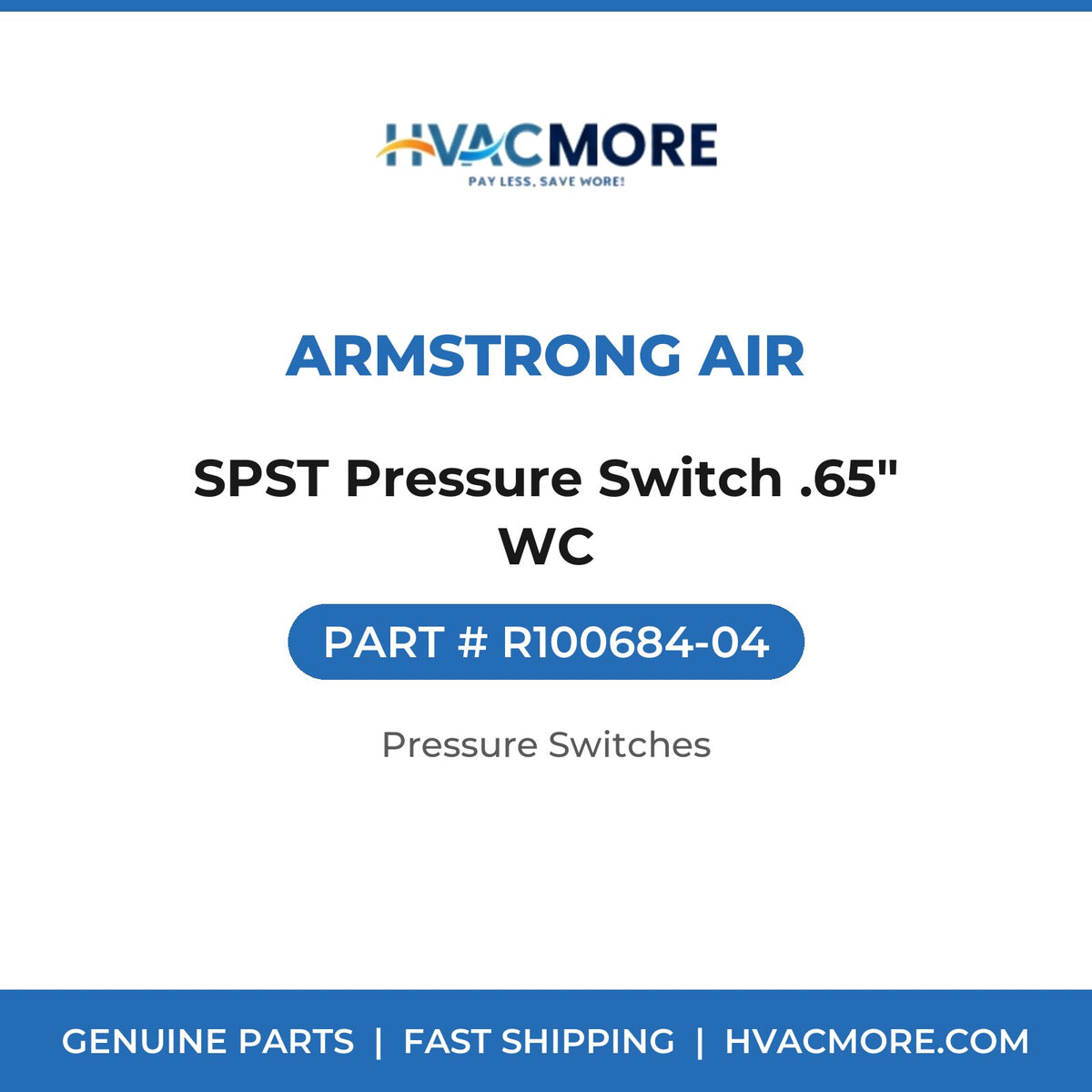 Armstrong Air SPST Pressure Switch .65" WC R100684-04