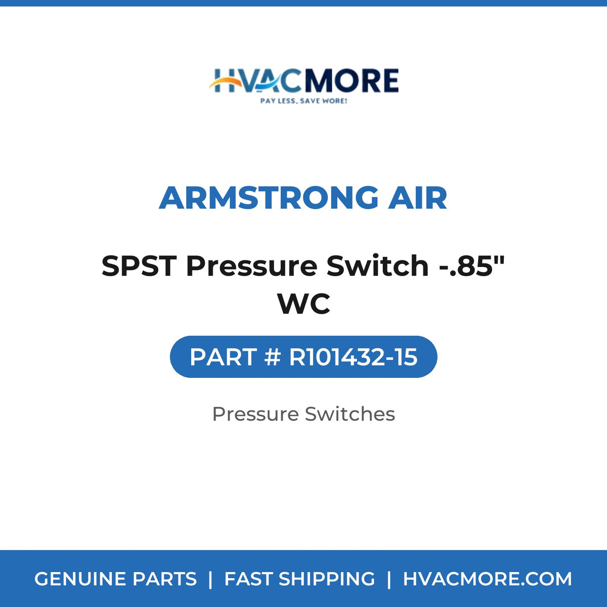 Armstrong Air SPST Pressure Switch -.85" WC R101432-15