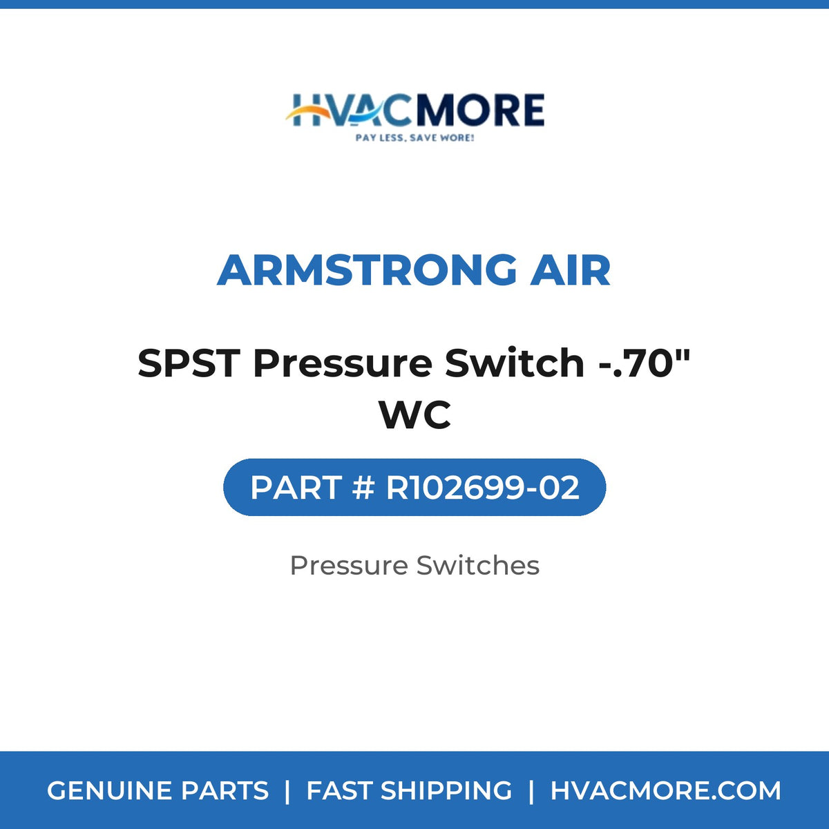 Armstrong Air SPST Pressure Switch -.70" WC R102699-02