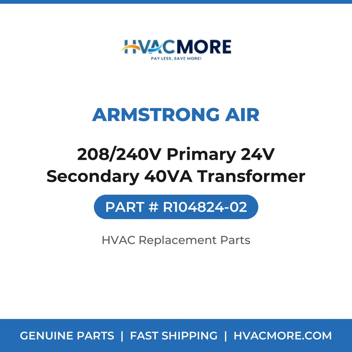 Armstrong Air 208/240V Primary 24V Secondary 40VA Transformer R104824-02